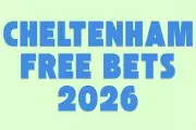 Cheltenham Festival 2026: Top Free Bet Offers and Betting Strategies