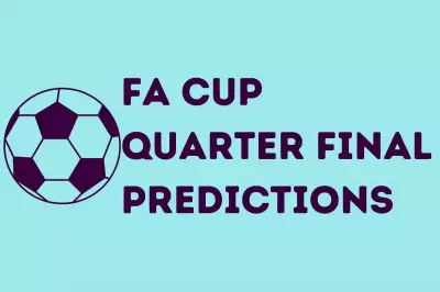 FA Cup Quarter-Final Predictions: Manchester City, Chelsea, Arsenal, West Ham Favorites